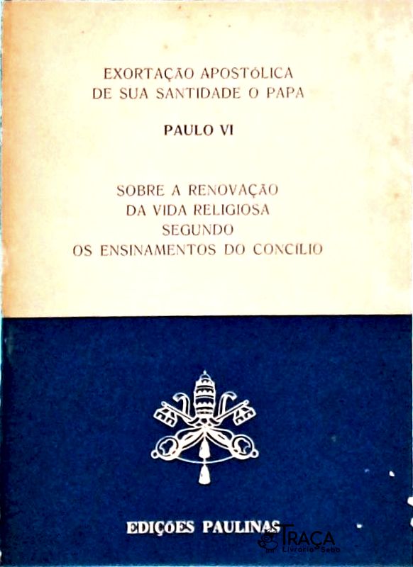 Sobre a Renovação da Vida Religiosa Segundo os Ensinamentos do Concílio