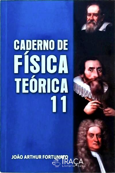 Caderno de Física Teórica Vol 11