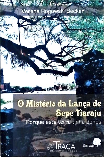 O Mistério da Lança de Sepé Tiarajú