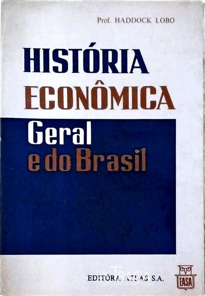 História Econômica Geral do Brasil