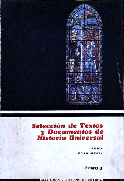 Selección de Textos Y Documentos de Historia Universal - Vol 2