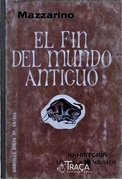 El Fin Del Mundo Antiguo