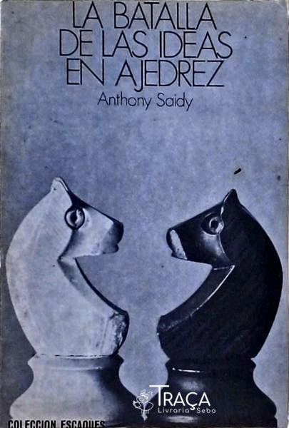 La Batalla de Las Ideas En Ajedrez