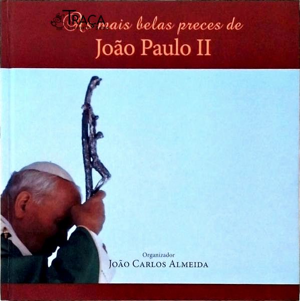 As Mais Belas Preces de João Paulo Ii