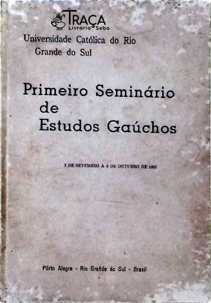 Primeiro Seminário de Estudos Gaúchos