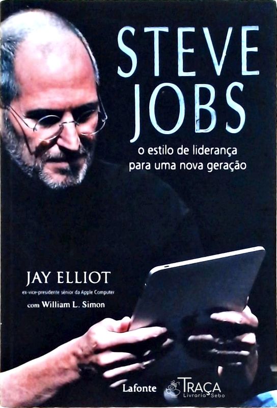 Steve Jobs - o Estilo de Liderança para Uma Nova Geração