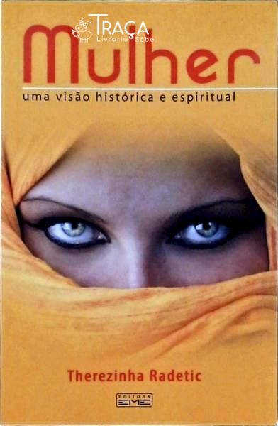 Mulher, Uma Visão Histórica e Espiritual