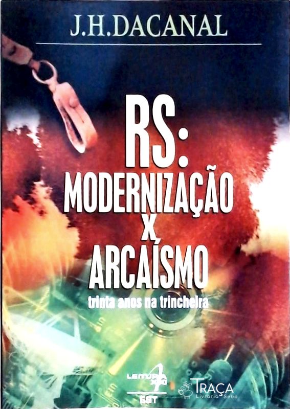 Rs - Modernização X Arcaísmo