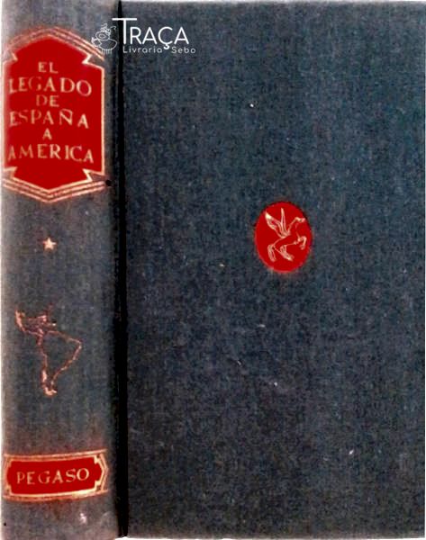 El Legado de España a America Vol 1