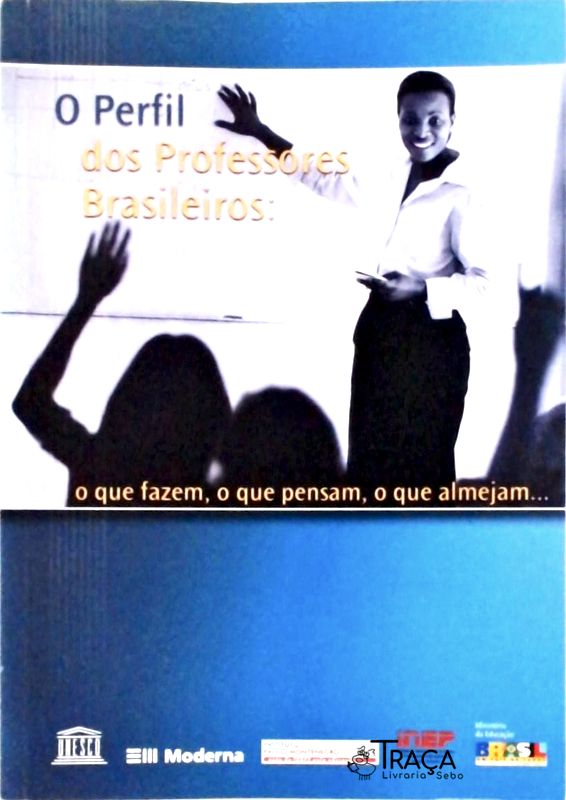 O Perfil dos Professores Brasileiros