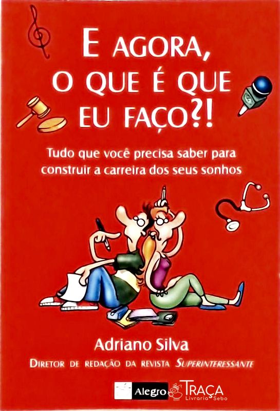 E Agora, o Que É Que Eu Faço!?