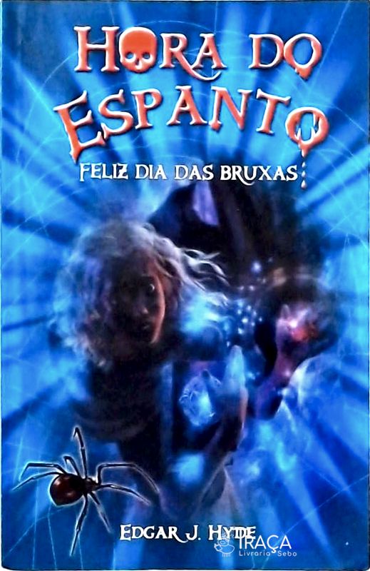 Hora do Espanto - Feliz Dia das Bruxas