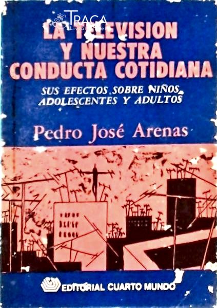 La Television Y Nuestra Conducta Cotidiana