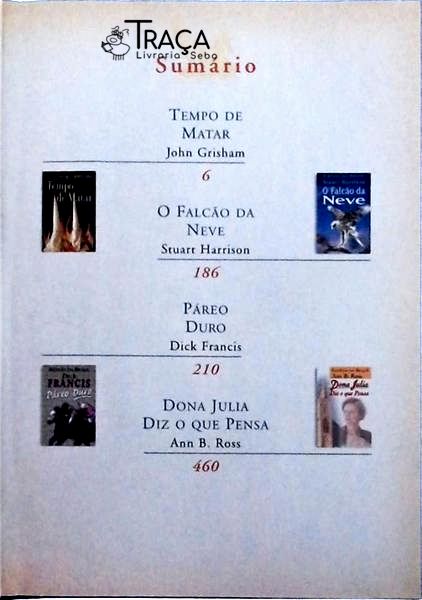 Tempo De Matar - O Falcão Da Neve - Páreo Duro - Dona Julia Diz O Que Pensa