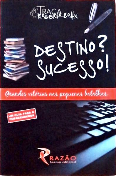 Destino? Sucesso!