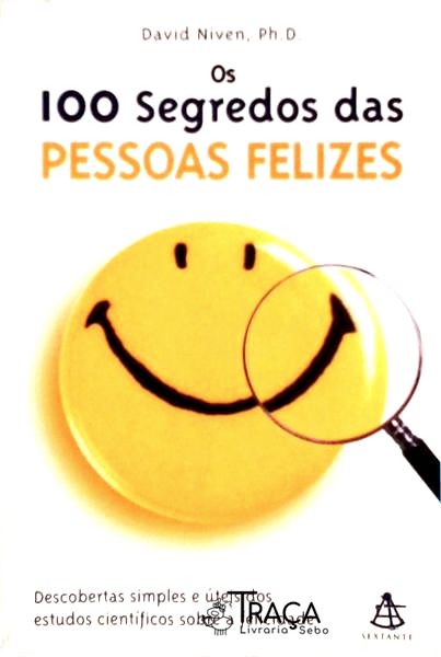Os 100 Segredos das Pessoas Felizes