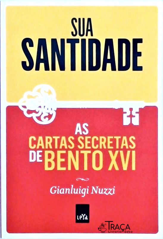 Sua Santidade - as Cartas Secretas de Bento Xvi
