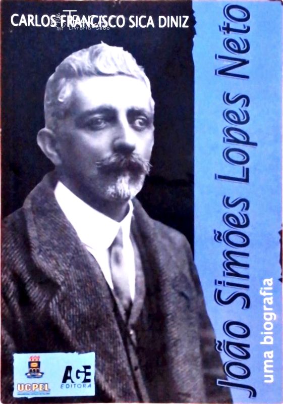 João Simões Lopes Neto - Uma Biografia