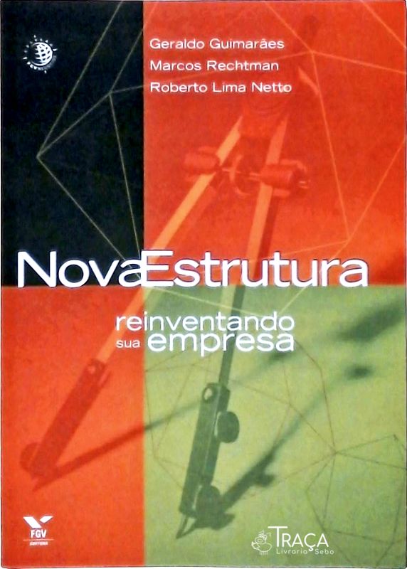 Nova Estrutura, Reinventando Sua Empresa