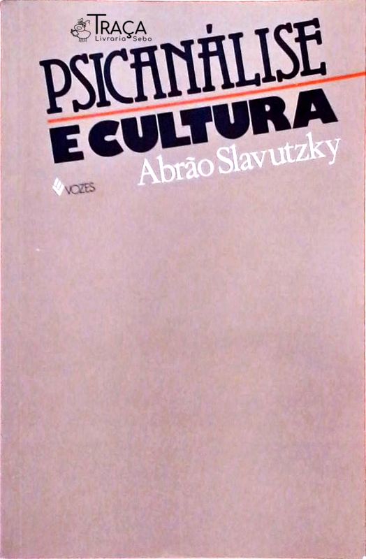 Psicanálise e Cultura