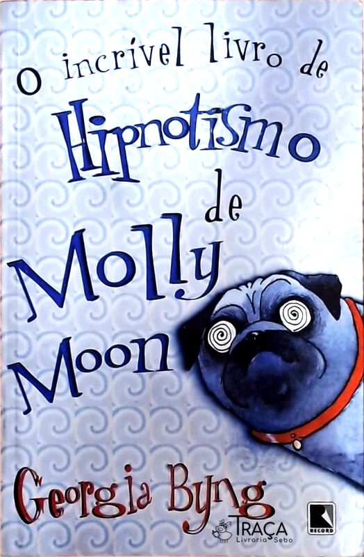O Incrível Livro de Hipnotismo de Molly Moon