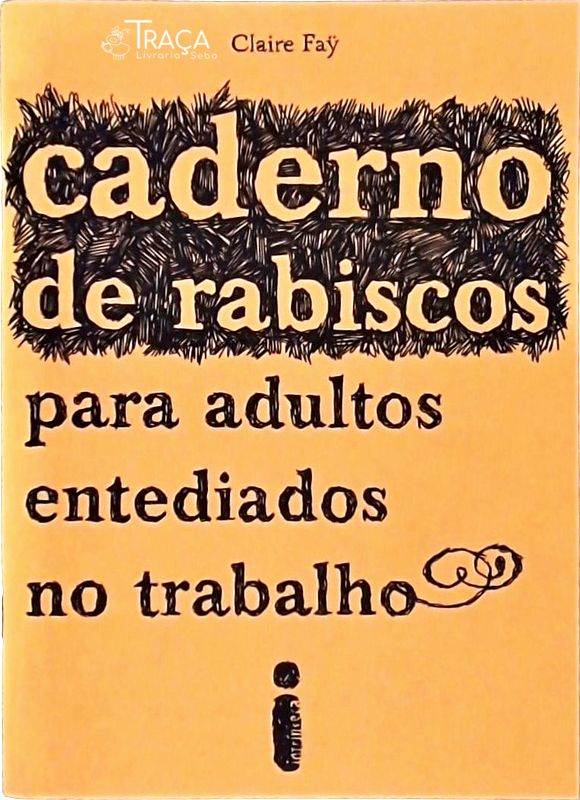 Caderno de Rabiscos para Adultos Entediados No Trabalho