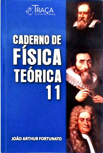 Caderno de Física Teórica Vol 11