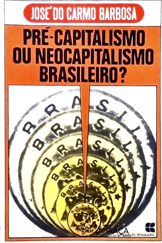Pré-capitalismo Ou Neocapitalismo Brasileiro?