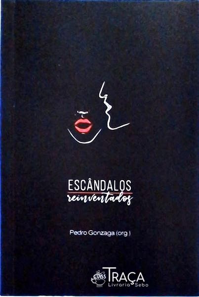 Escândalos Reinventados