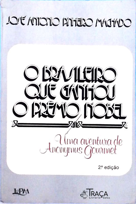 O Brasileiro Que Ganhou o Prêmio Nobel