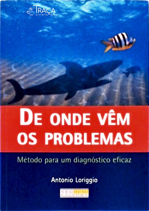 De Onde Vem os Problemas?