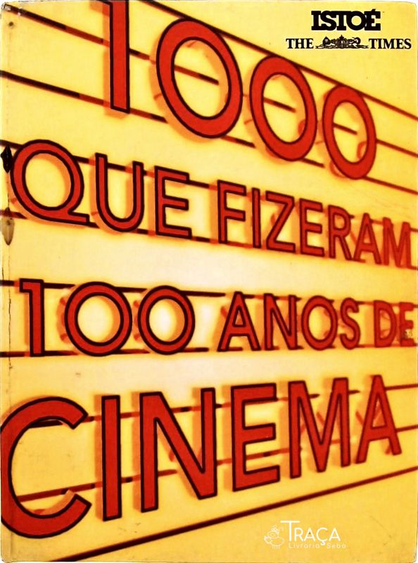 1000 Que Fizeram 100 Anos de Cinema