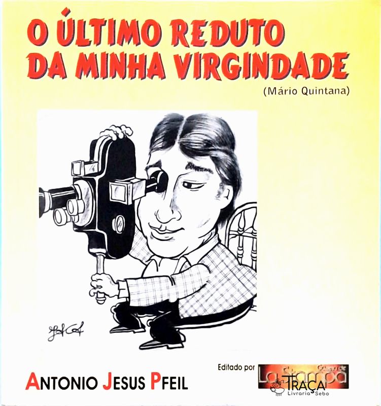 O Último Reduto da Minha Virgindade (mário Quintana)