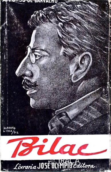 Bilac - o Homem, o Poeta, o Patriota