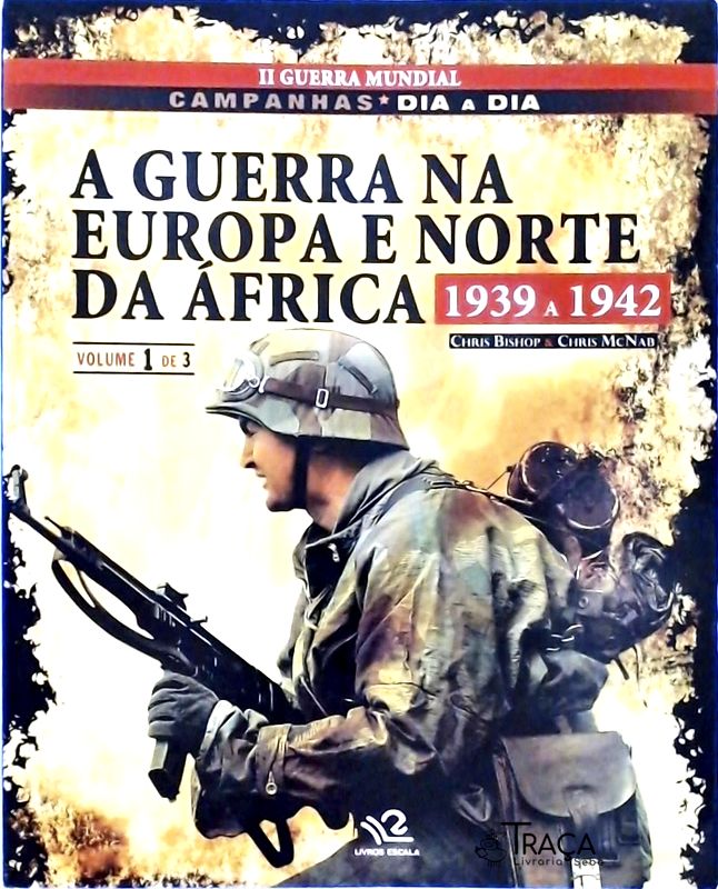 A Guerra Na Europa e No Norte da África (1939-1942)