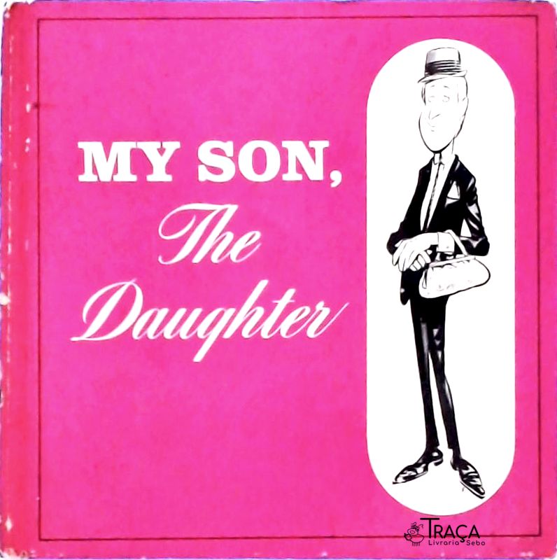 My Son, The Daughter