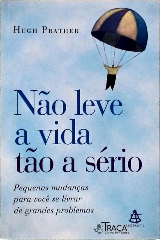 Não Leve a Vida Tão a Sério