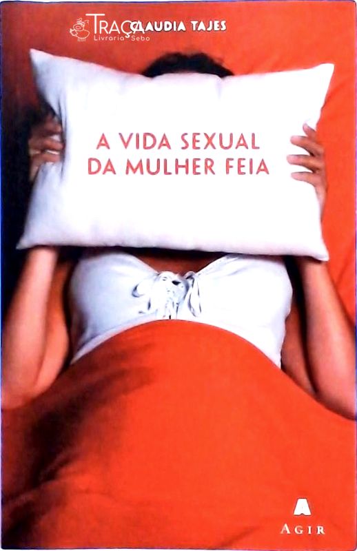 A Vida Sexual da Mulher Feia