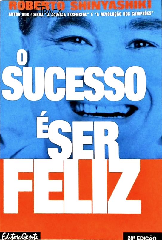 O Sucesso É Ser Feliz
