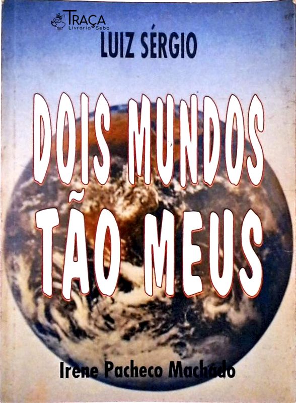 Dois Mundos Tão Meus