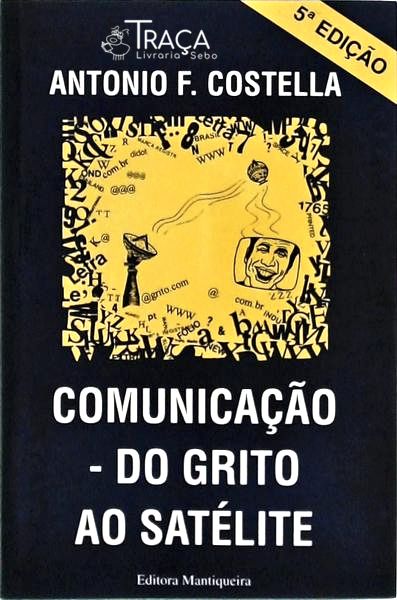 Comunicação - do Grito Ao Satélite