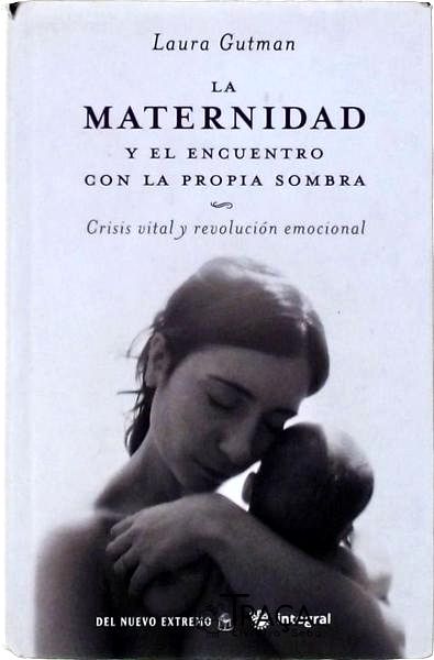 La Maternidad Y El Encuentro Con La Propia Sombra