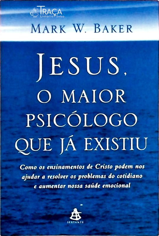 Jesus O Maior Psicólogo Que Já Existiu