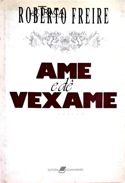 Ame E Dê Vexame