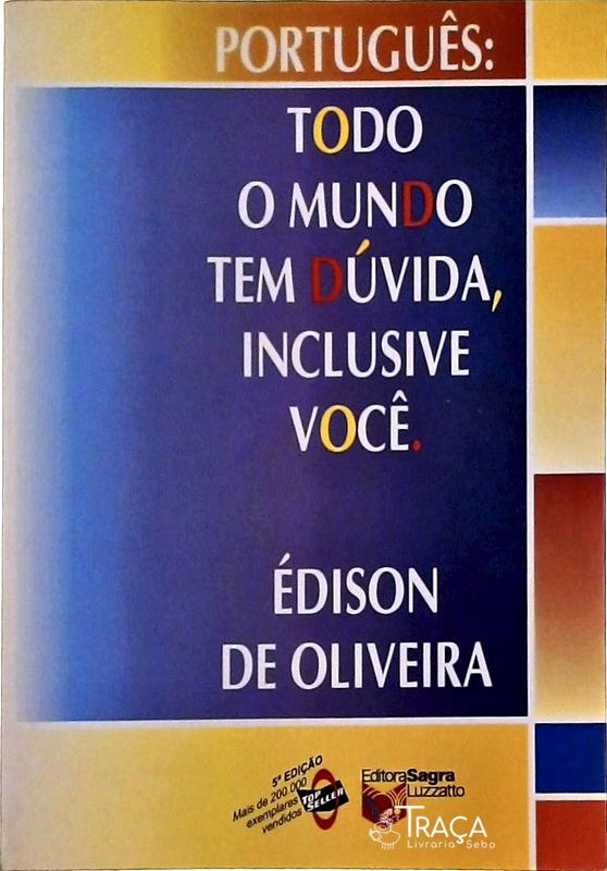 Todo o Mundo Tem Dúvida, Inclusive Você
