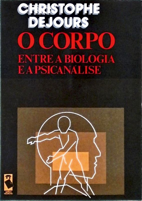 O Corpo Entre a Biologia e a Psicanálise