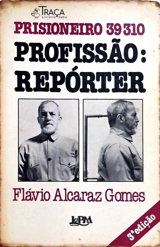 Prisioneiro 39.310, Profissão - Repórter