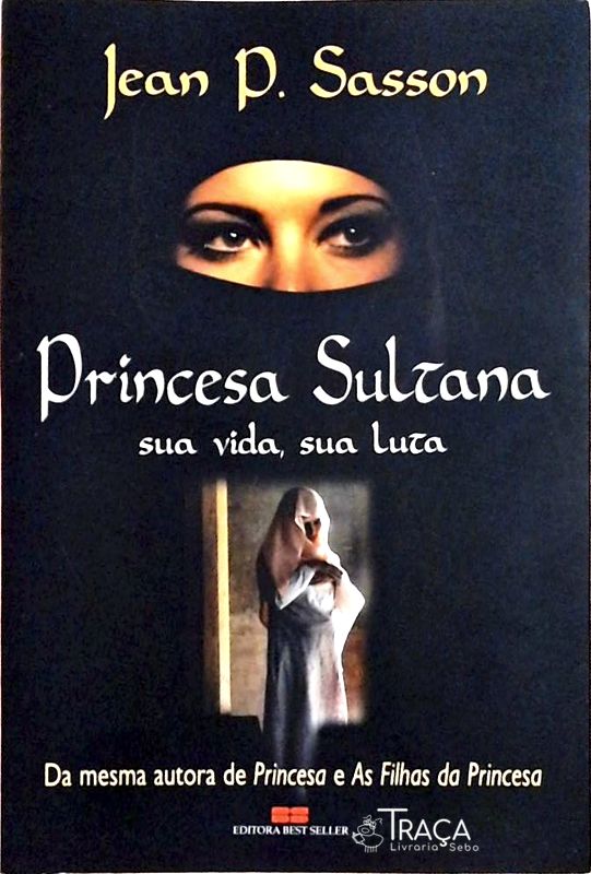 Princesa Sultana - Sua Vida, Sua Luta