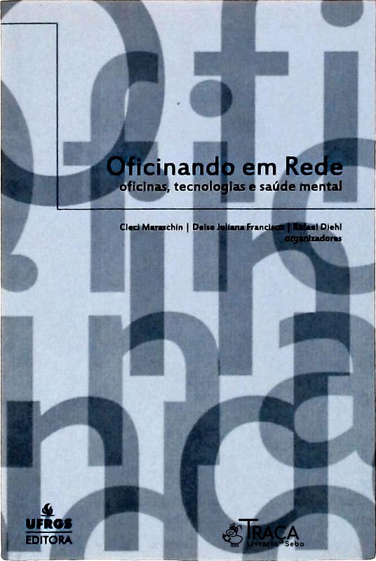Oficinando em Rede, Oficinas, Tecnologias e Saúde Mental
