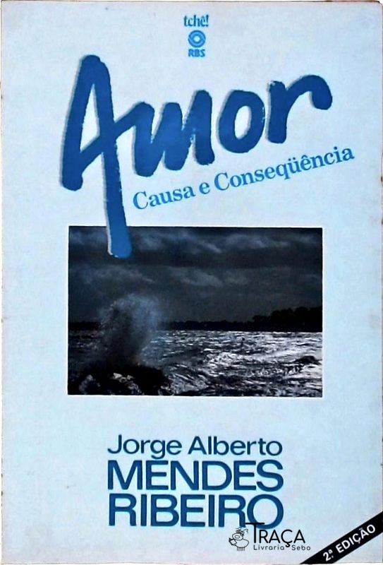Amor, Causa e Consequência